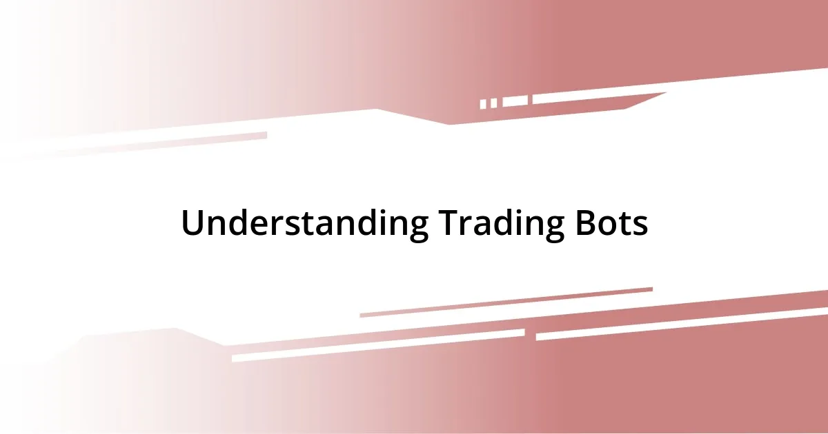 Understanding Trading Bots