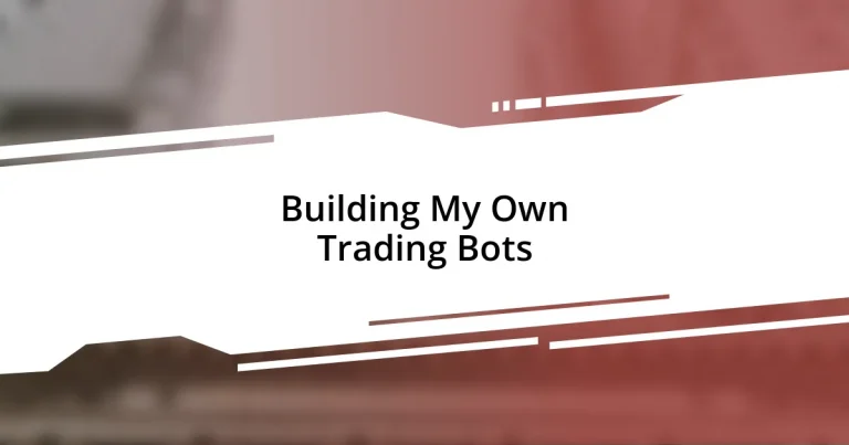 Building My Own Trading Bots