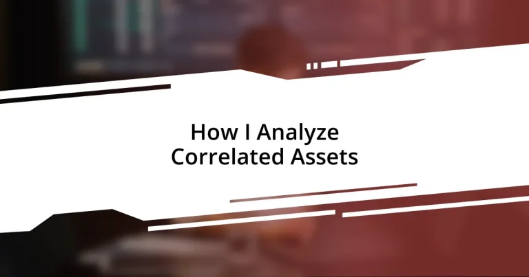 How I Analyze Correlated Assets