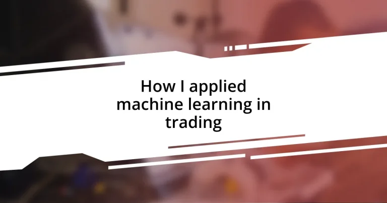 How I applied machine learning in trading