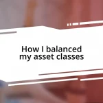 How I balanced my asset classes