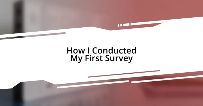 How I Conducted My First Survey