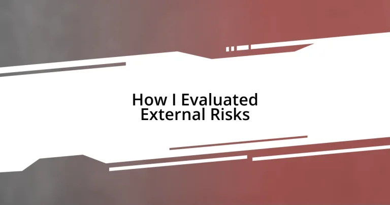 How I Evaluated External Risks