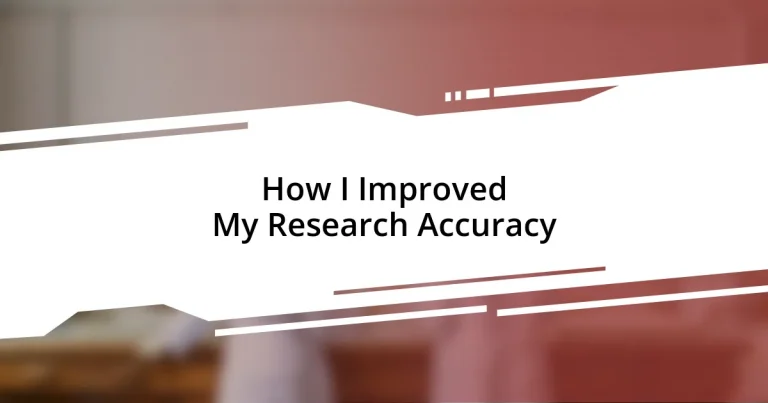 How I Improved My Research Accuracy