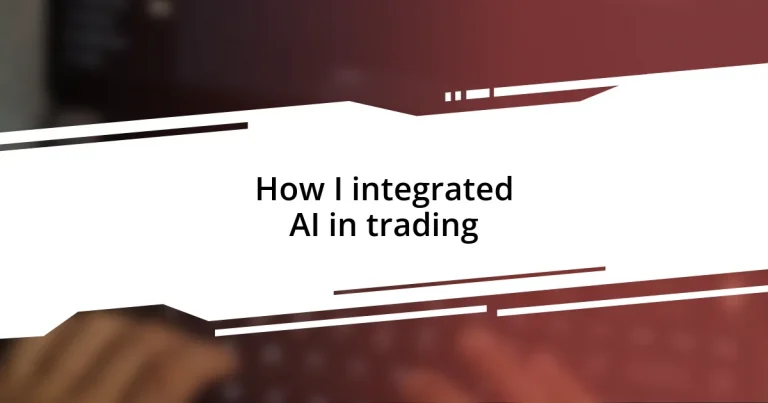 How I integrated AI in trading