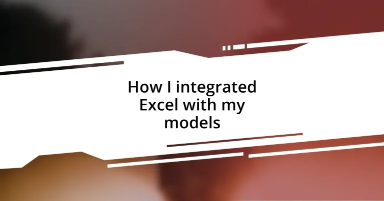 How I integrated Excel with my models