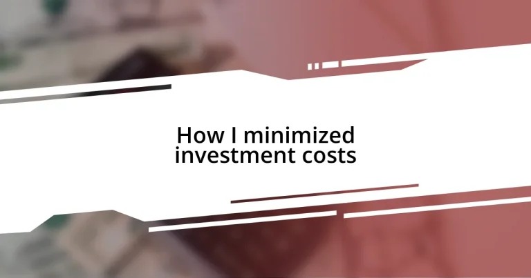 How I minimized investment costs