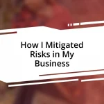 How I Mitigated Risks in My Business