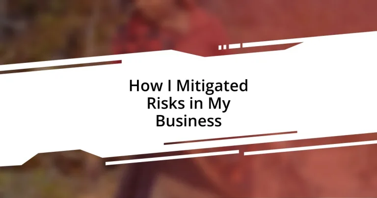 How I Mitigated Risks in My Business