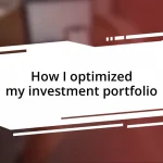 How I optimized my investment portfolio