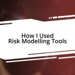 How I Used Risk Modelling Tools