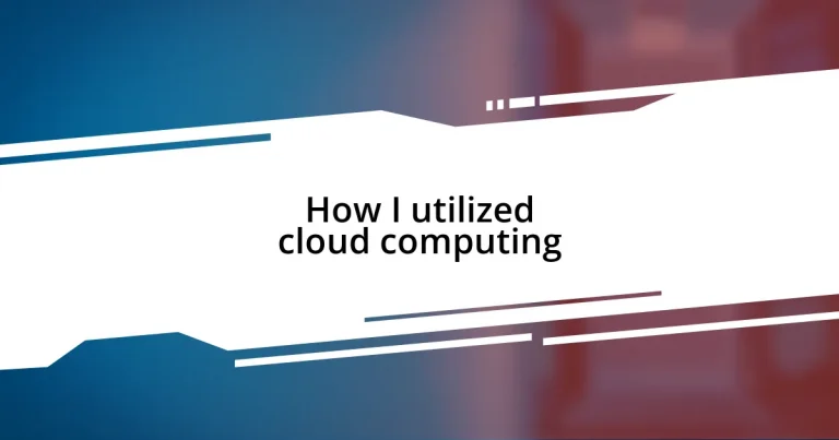 How I utilized cloud computing