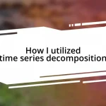 How I utilized time series decomposition