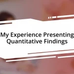 My Experience Presenting Quantitative Findings