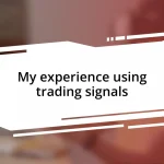 My experience using trading signals