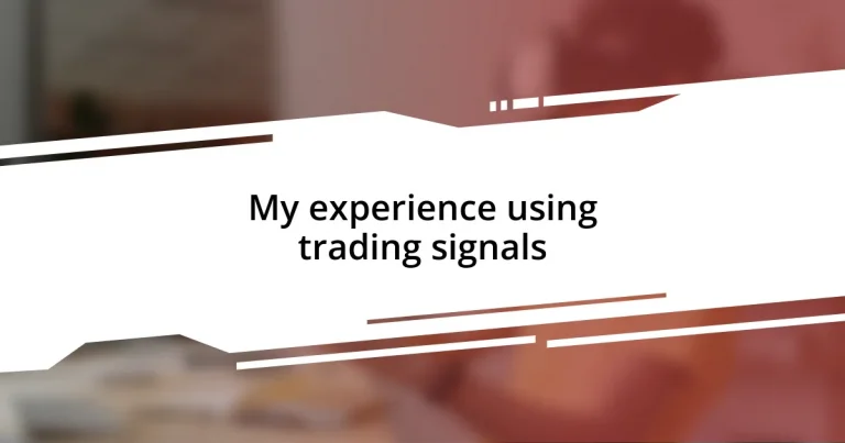 My experience using trading signals