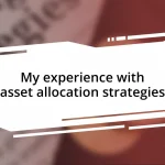 My experience with asset allocation strategies