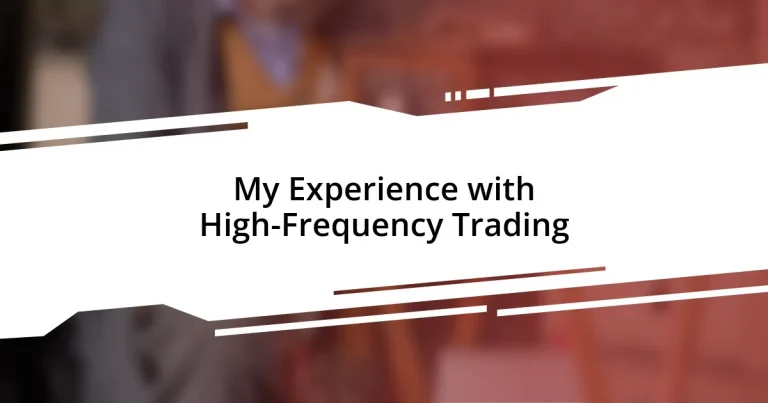 My Experience with High-Frequency Trading