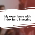 My experience with index fund investing