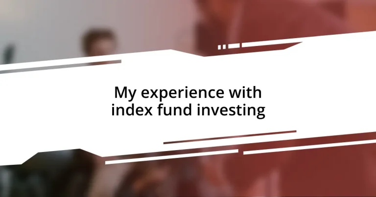 My experience with index fund investing