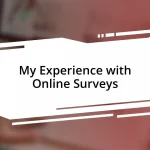 My Experience with Online Surveys