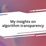 My insights on algorithm transparency