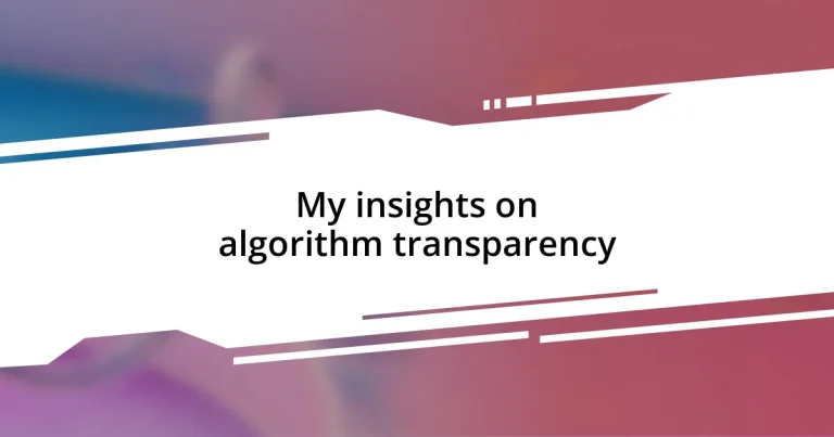 My insights on algorithm transparency