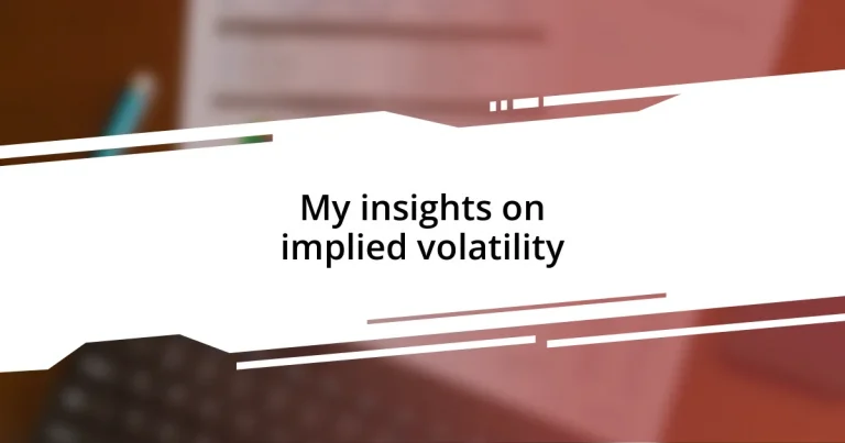 My insights on implied volatility