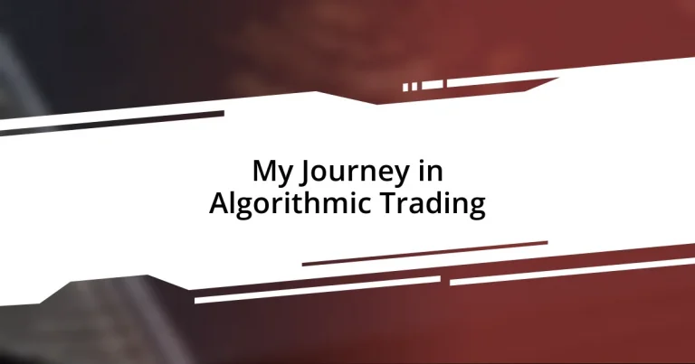 My Journey in Algorithmic Trading