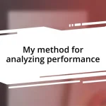 My method for analyzing performance