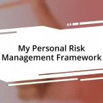 My Personal Risk Management Framework