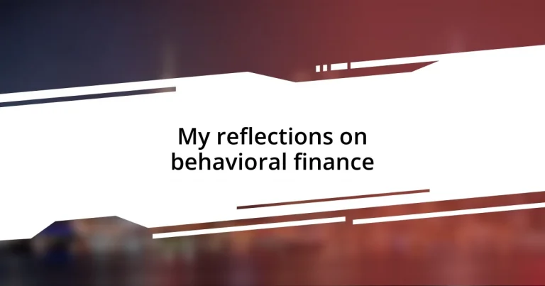 My reflections on behavioral finance