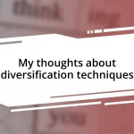 My thoughts about diversification techniques