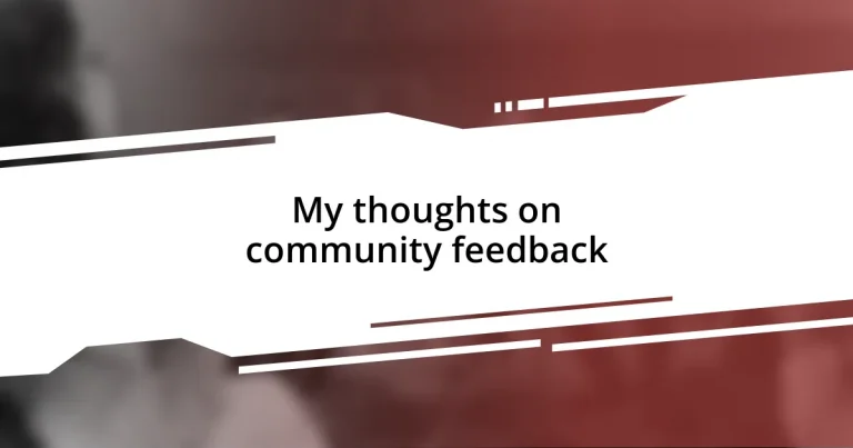 My thoughts on community feedback