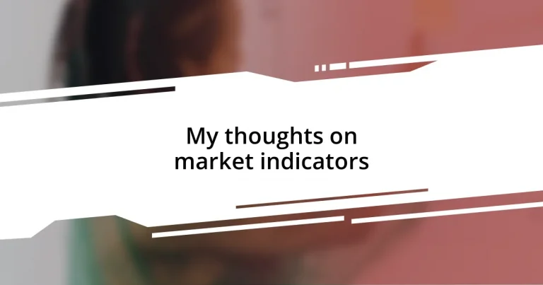 My thoughts on market indicators