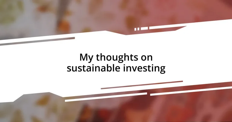 My thoughts on sustainable investing