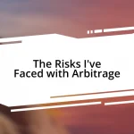 The Risks I’ve Faced with Arbitrage