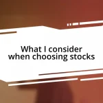 What I consider when choosing stocks