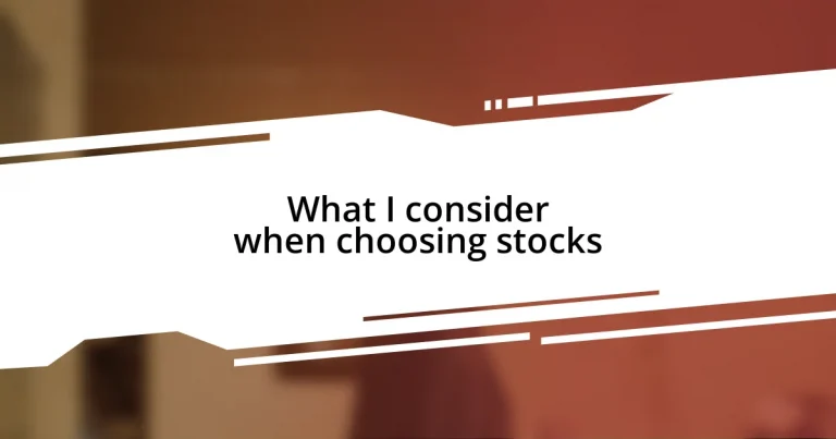 What I consider when choosing stocks