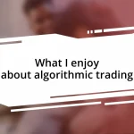 What I enjoy about algorithmic trading