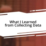 What I Learned from Collecting Data