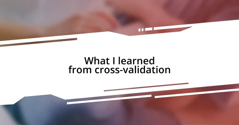 What I learned from cross-validation