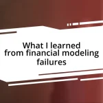 What I learned from financial modeling failures