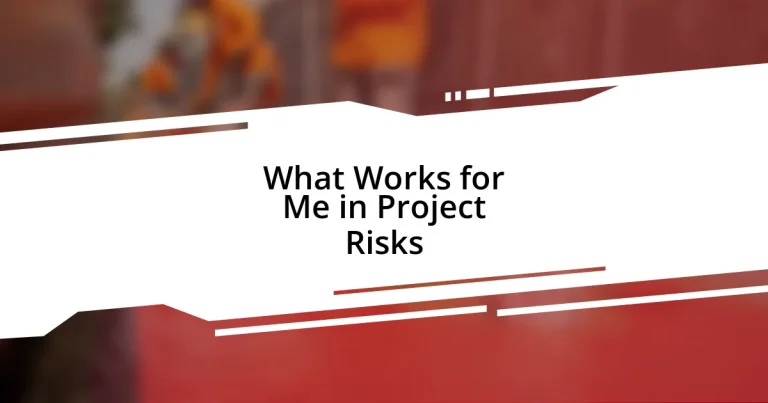 What Works for Me in Project Risks