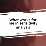 What works for me in sensitivity analysis