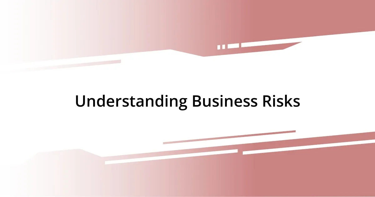 Understanding Business Risks