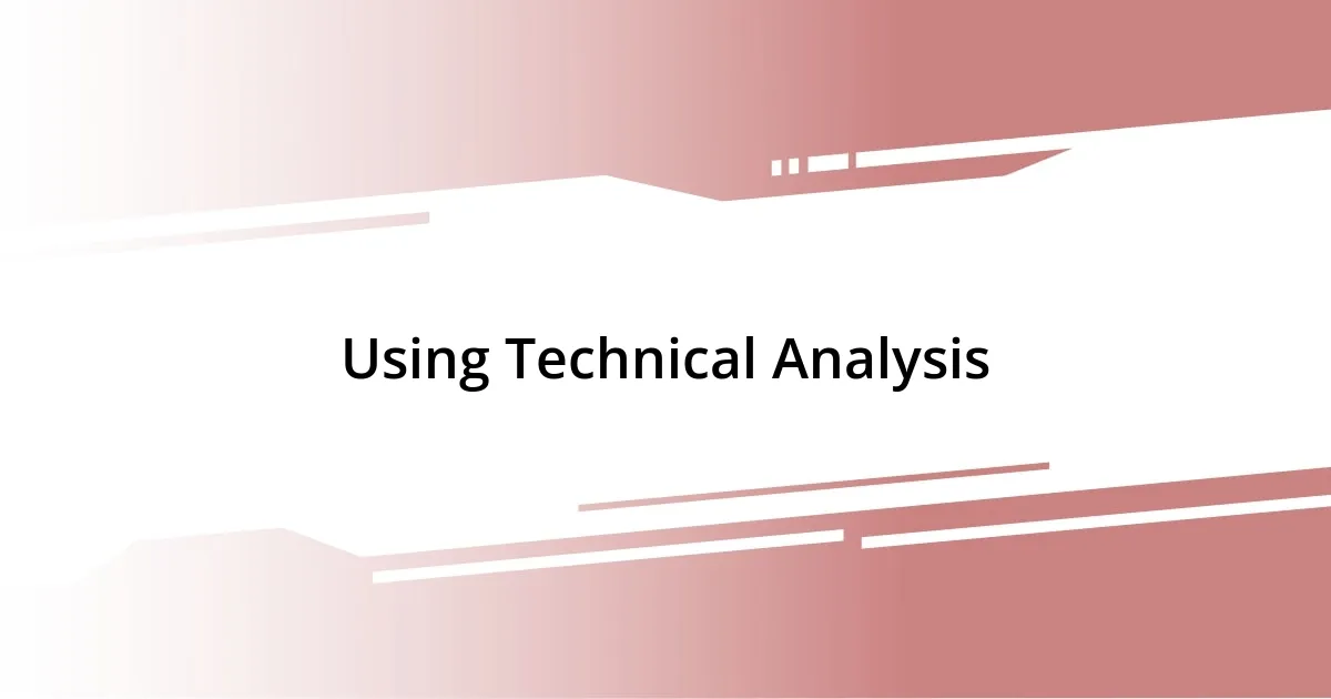 Using Technical Analysis