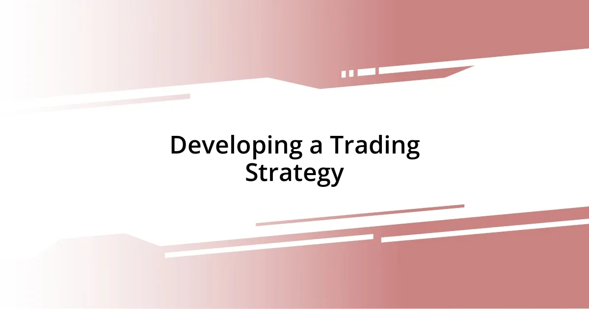 Developing a Trading Strategy