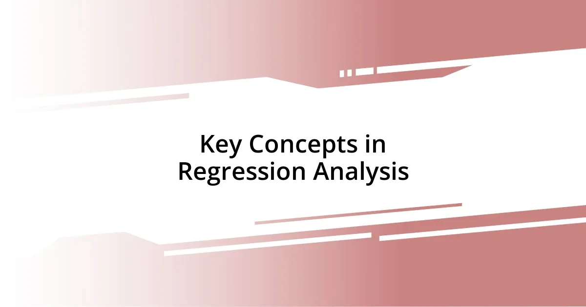 Key Concepts in Regression Analysis