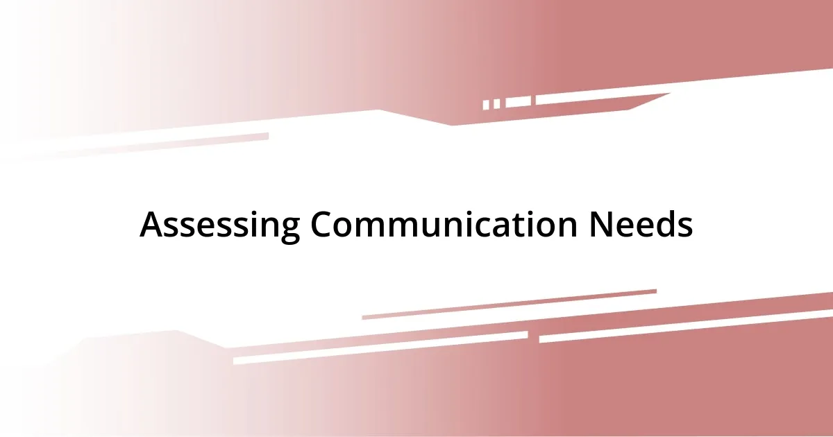 Assessing Communication Needs